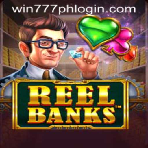 Experience the Thrill of ReelBanks: A Comprehensive Guide with Win777PH